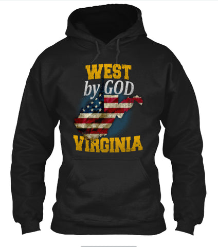 West By God Virginia West Virginia State T-Shirt & Apparel - Love Family & Home