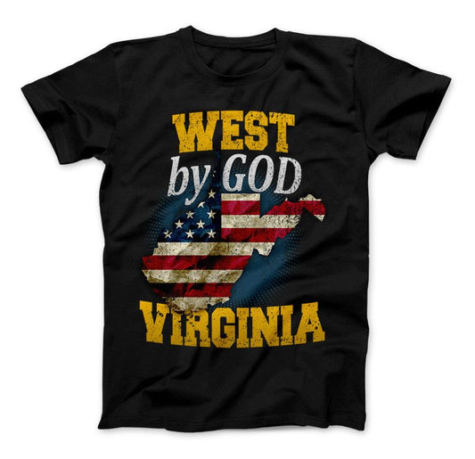 West By God Virginia West Virginia State T-Shirt, West By God Virginia Hoodie Standard T Black