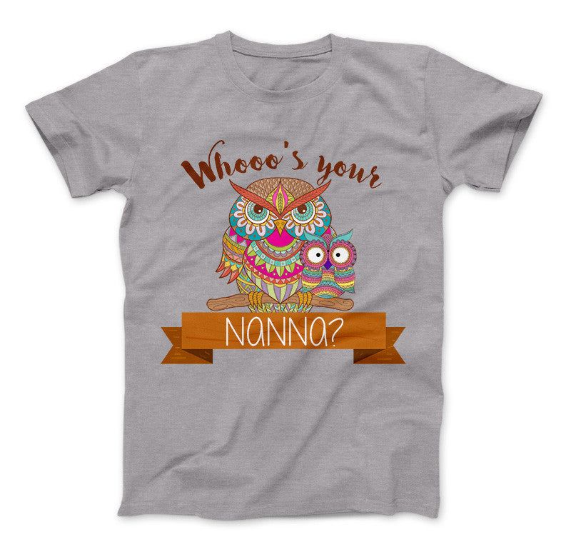 Whooo's Your Nanna? Owl T-Shirt For Grandma's and Mom's Standard T Heather Grey