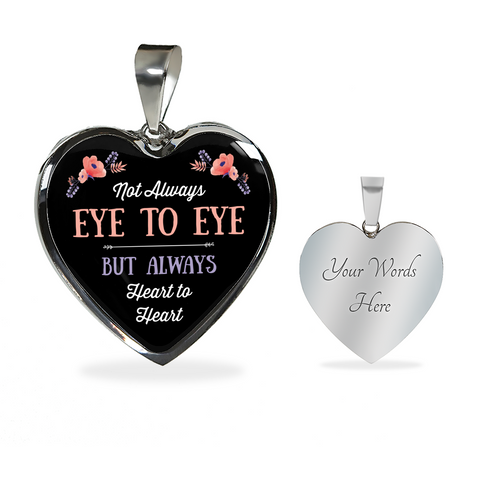 Image of Not Always Eye To Eye But Always Heart To Heart Necklace - Love Family & Home