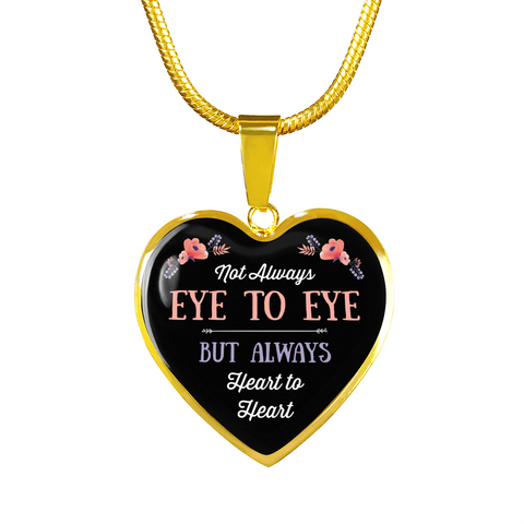 Image of Not Always Eye To Eye But Always Heart To Heart Necklace - Love Family & Home