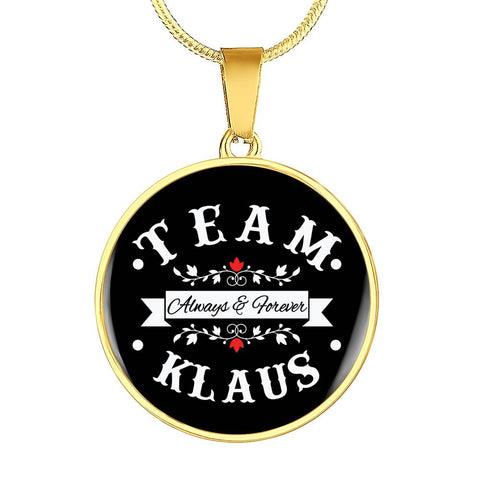 Image of Team Klaus Always & Forever Premium Necklace - Love Family & Home
