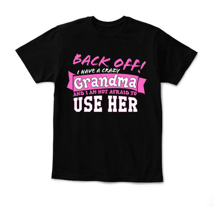 Back Off I Have A Crazy Grandma T-Shirt Pink Black