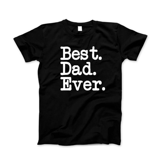 Best Dad Ever T-Shirt & Apparel Father's Day Gift Standard T Black