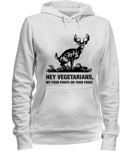 Hey Vegetarians My Food Poops on Your Food! Humor T-Shirt - Love Family & Home