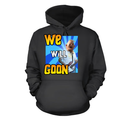 We Will Goon! T-Shirt Adult Hoodie Black