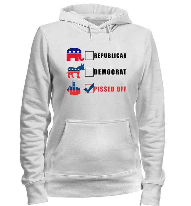Pissed Off Political T-Shirt & Apparel With An Attitude Hoodie White