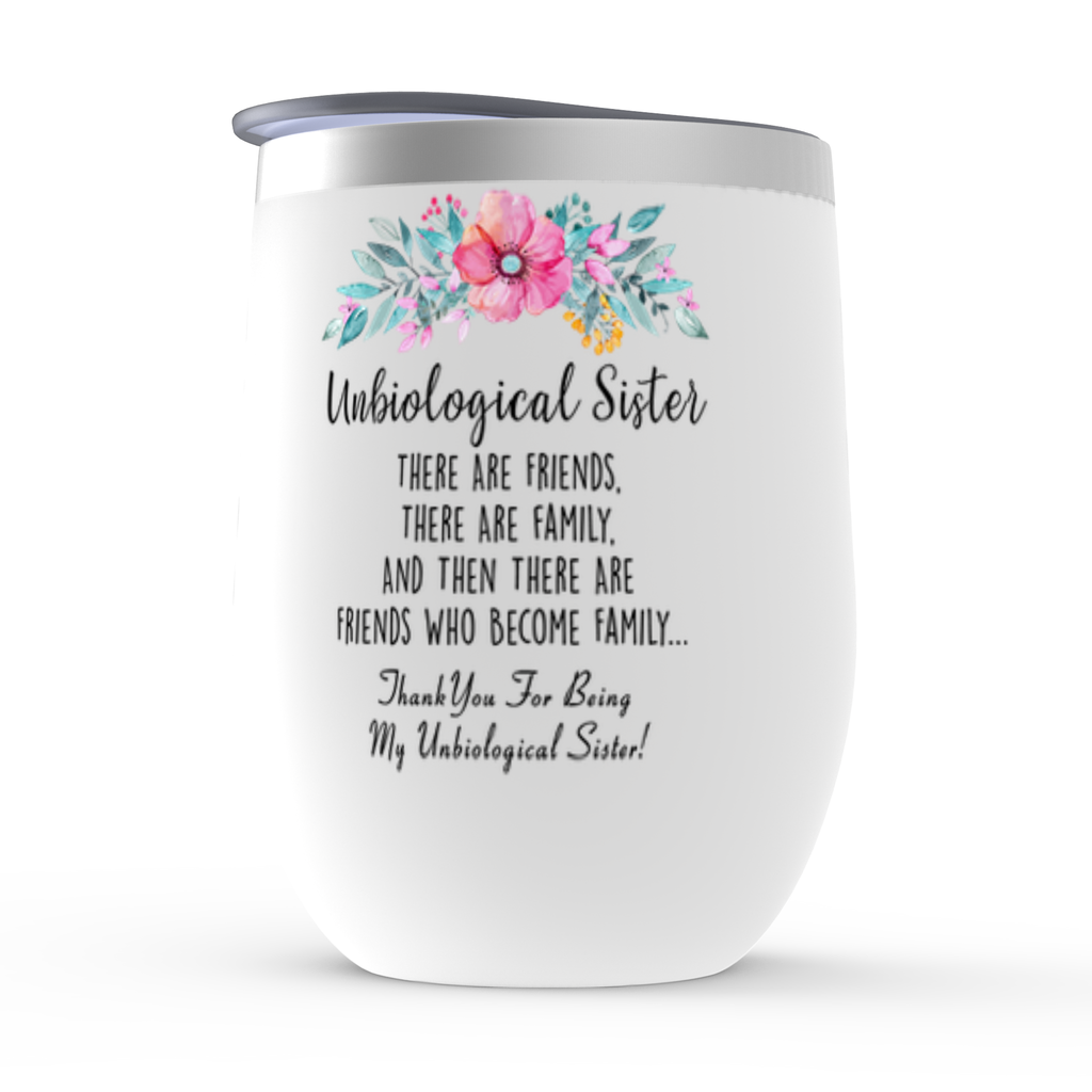 Unbiological Sister Stemless Wine Tumbler, Best Friend Gift