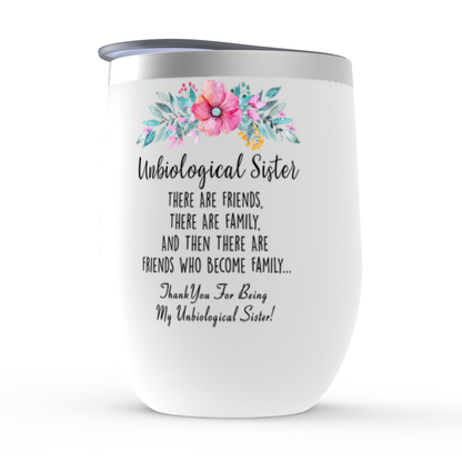 Unbiological Sister Stemless Wine Tumbler, Best Friend Gift